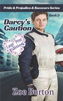 Darcy's Caution Large Print Edition: (3 Pride & Prejudice & Racecars)