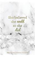 She Believed She Could So She Did 2020 Weekly Monthly Planner