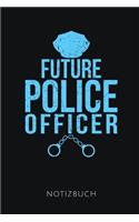Future Police Officer Notizbuch
