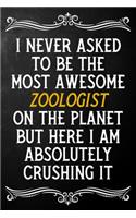 I Never Asked To Be The Most Awesome Zoologist On The Planet