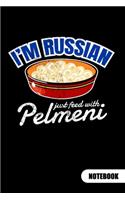 I´m Russian just feed with Pelmeni. Notebook