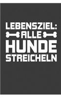 Lebensziel: Alle Hunde streicheln: Jahres-Kalender für das Jahr 2020 Terminplaner für Hunde-Fans Organizer
