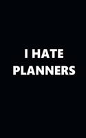 2020 Weekly Planner Funny Humorous I Hate Planners 134 Pages: 2020 Planners Calendars Organizers Datebooks Appointment Books Agendas