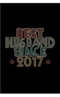 Best Husband Since 2017: Lined Journal, 120 Pages, 6x9 Sizes, 3rd Wedding Anniversary Gift - 3 year Wedding Anniversary Gift for Husband Couple who Married in 2017