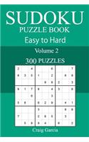 300 Easy to Hard Sudoku Puzzle Book