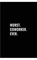 Worst Coworker Ever