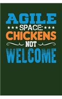 Agile Space: Chickens Not Welcome: Dark Green, Orange & Blue Design, Blank College Ruled Line Paper Journal Notebook for Project Managers and Their Families. (Ag
