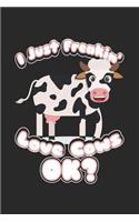 I Just Freakin' Love Cows Ok?: Blank Lined Notebook Journal For Kids V2