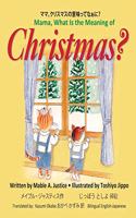 Mama, What Is the Meaning of Christmas?
