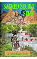 Sacred Secret Seed
