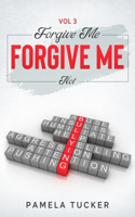 Forgive Me Forgive Me Not Vol 3