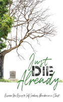 Just Die Already