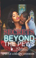 Secrets Beyond The Pews...Shhhhh