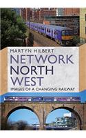 Network North West: Images of a Changing Railway