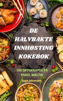 de Halvbakte InnhØsting Kokebok