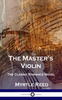 Master's Violin: The Classic Romance Novel