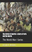 The Forest of Swords: A Story of Paris and the Marne: The World War I Series