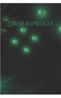 Zaubersprüche: Zauber Zauberei Hexe Hexerei Zauberspruch Magie Magier Spruch