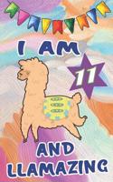 I Am 11 and Llamazing: Cute Happy Birthday 11 Years Old Llama Gift Notebook Journal Colorful Pastel Cover