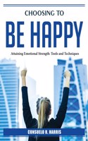 Choosing to be happy