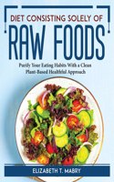 Diet consisting solely of raw foods