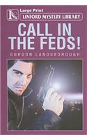 Call In The Feds!