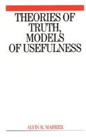 Theories of Truth and Models of Usefulness