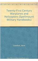 Twenty-First Century Warplanes and Helicopters