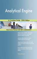 Analytical Engine A Complete Guide - 2020 Edition