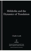 Holderlin and the Dynamics of Translation