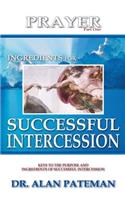 Prayer, Ingredients for Successful Intercession (Part One)