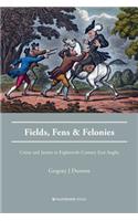 Fields, Fens and Felonies
