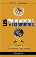 Les Mondialistes et les Islamistes