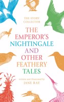 Emperor's Nightingale and Other Feathery Tales