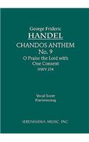 O Praise the Lord with One Consent, HWV 254