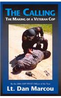 The Calling: The Making of a Veteran Cop