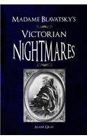 Madame Blavatsky's Victorian Nightmares