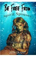 Be Free From Spirit Spouses (Marine Spirits)