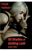 50 Shades of Getting Laid (Book 3)