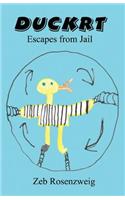 Duckrt Escapes from Jail