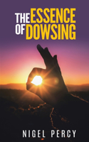 Essence Of Dowsing