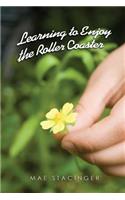 Learning to Enjoy the Roller Coaster
