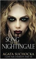 Song of the Nightingale: Volume 3 (I Give You Eternity)