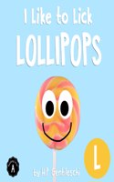 I Like to Lick Lollipops