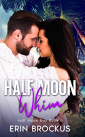 Half Moon Whim