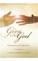 Give Like God