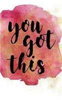 You Got This