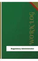 Regulatory Administrator Work Log: Work Journal, Work Diary, Log - 126 pages, 6 x 9 inches