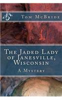 Jaded Lady of Janesville, Wisconsin
