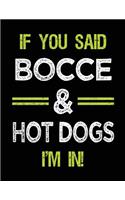 If You Said Bocce & Hot Dogs I'm in: Bocce Sketch Draw and Doodle Book